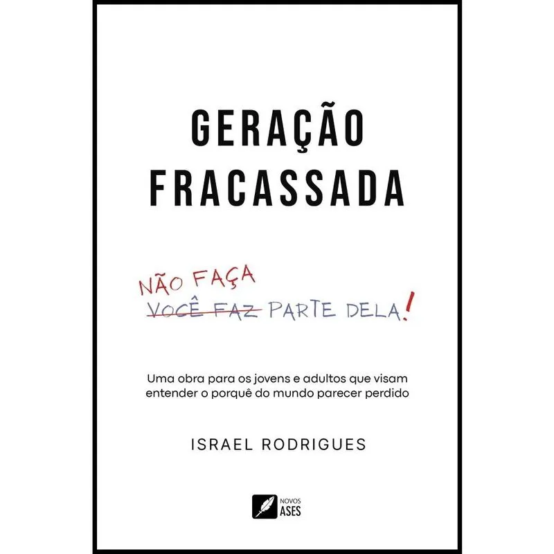 Geração fracassada: não faça parte dela