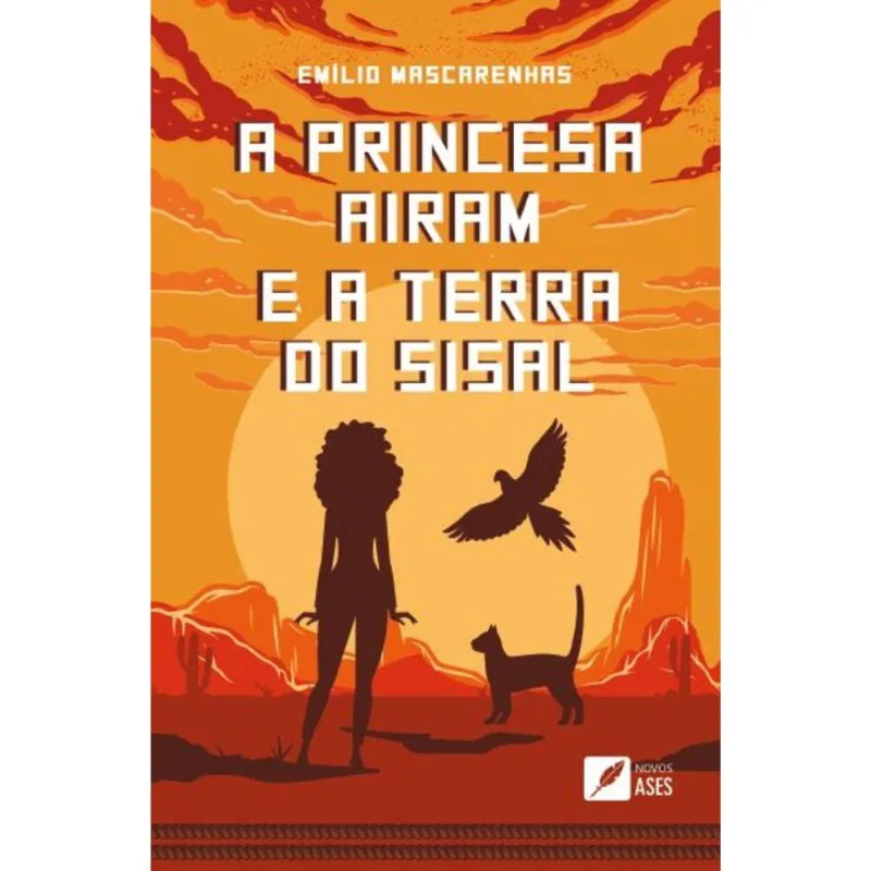 A Princesa Airam e a Terra do Sisal
