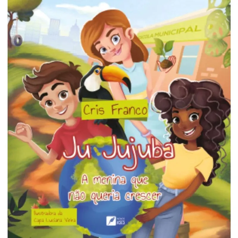 Ju Jujuba: a menina que não queria crescer