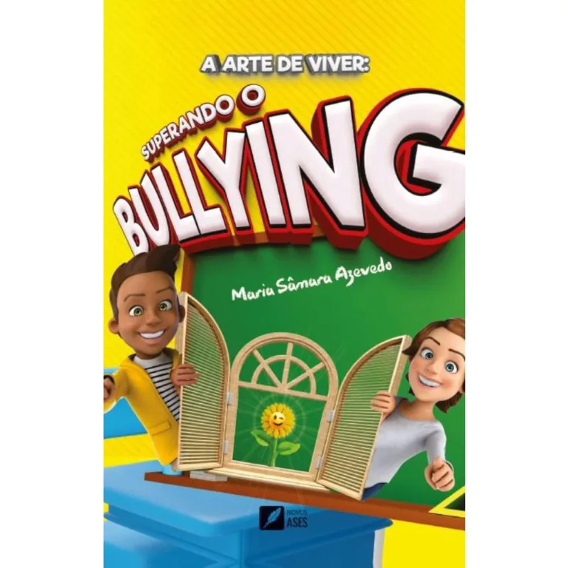 A arte de viver: superando o bullying