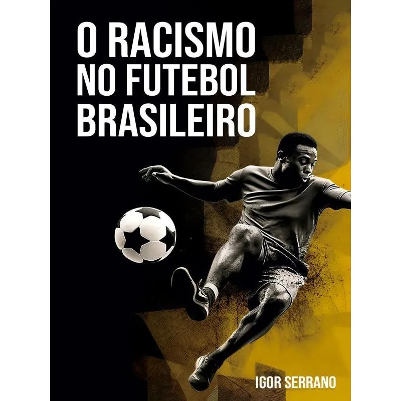 O RACISMO NO FUTEBOL BRASILEIRO