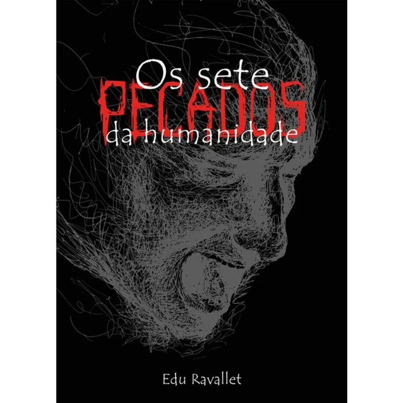 OS SETE PECADOS DA HUMANIDADE