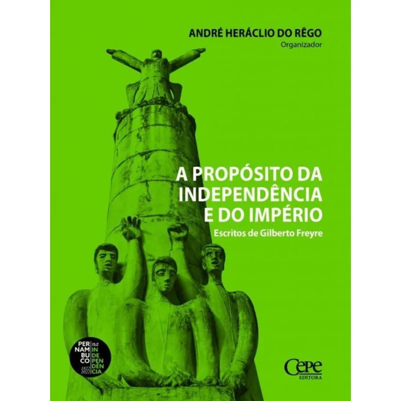 A Propósito Da Independência E Do Império