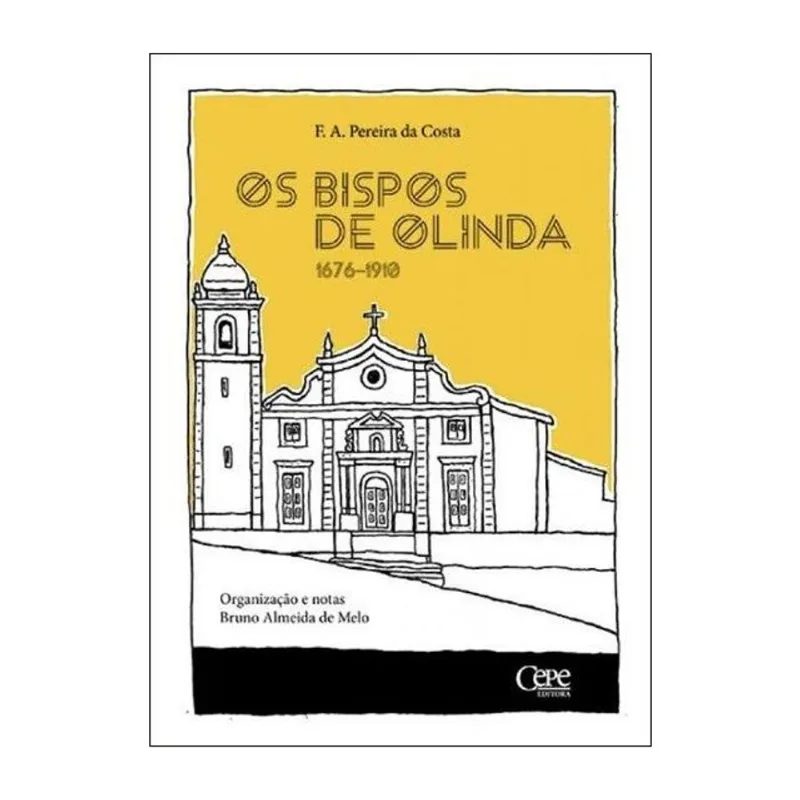 OS BISPOS DE OLINDA (1676 - 1910)