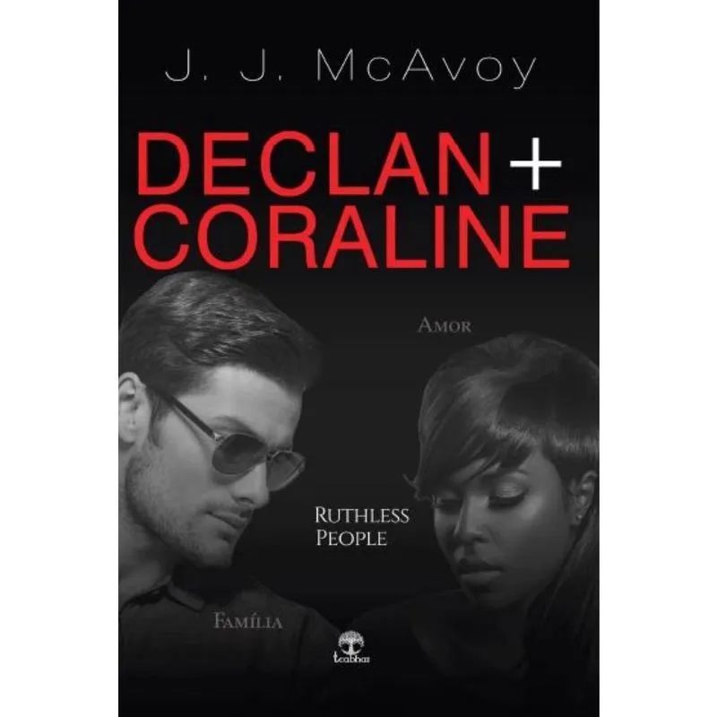 Declan + Coraline (Ruthless People Livro 1)