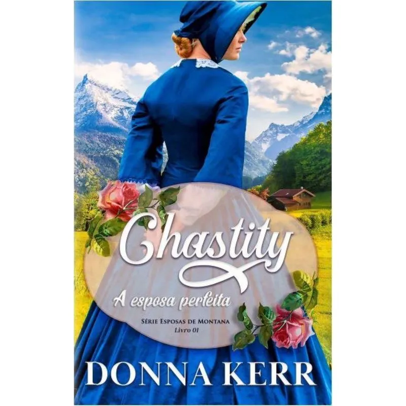Chastity: A esposa perfeita (Série Esposas de Montana Livro 1)