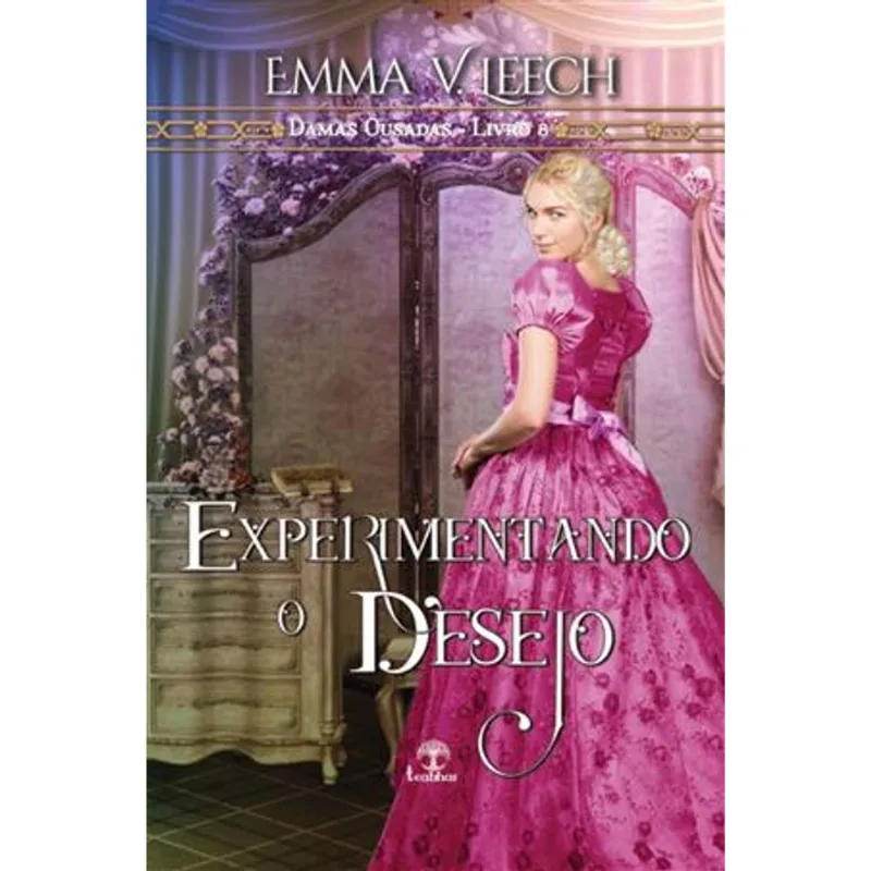 Experimentando o Desejo (Damas Ousadas - Livro 8)
