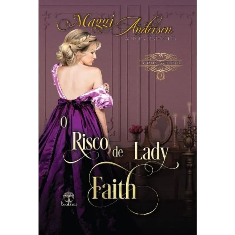 O Risco de Lady Faith (As Irmãs Baxendale Livro 2)