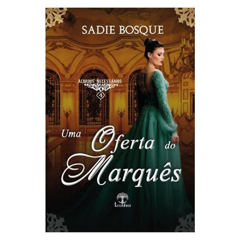 UMA OFERTA DO MARQUÊS (ACORDOS NECESSÁRIOS - LIVRO 4)