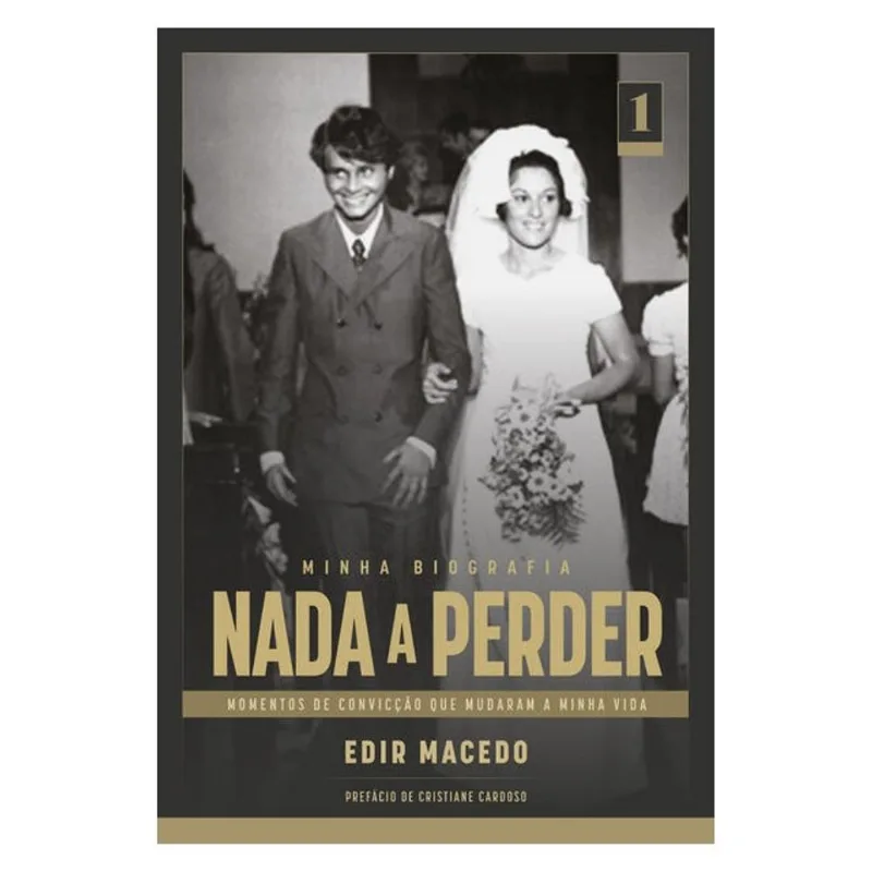 NADA A PERDER: MINHA BIOGRAFIA, VOLUME 1