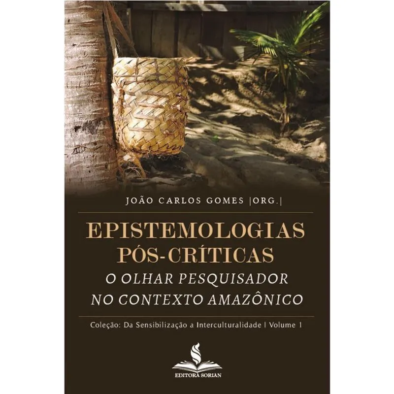 Epistemologias Pós-Críticas: O Olhar No Contexto Amazônico