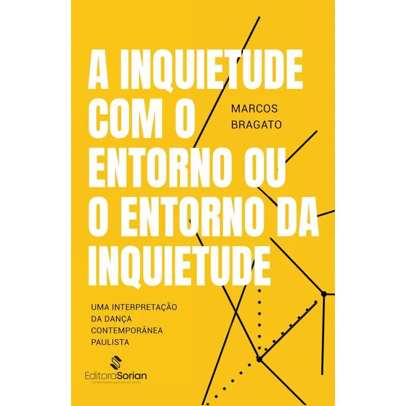 A Inquietude Com Entorno Ou O Entorno Da Inquietude: Uma Interpretação Da Dança Contemporânea Paulista