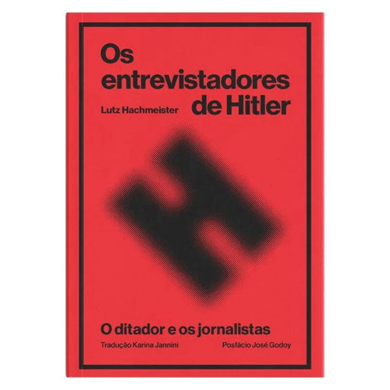 OS ENTREVISTADORES DE HITLER