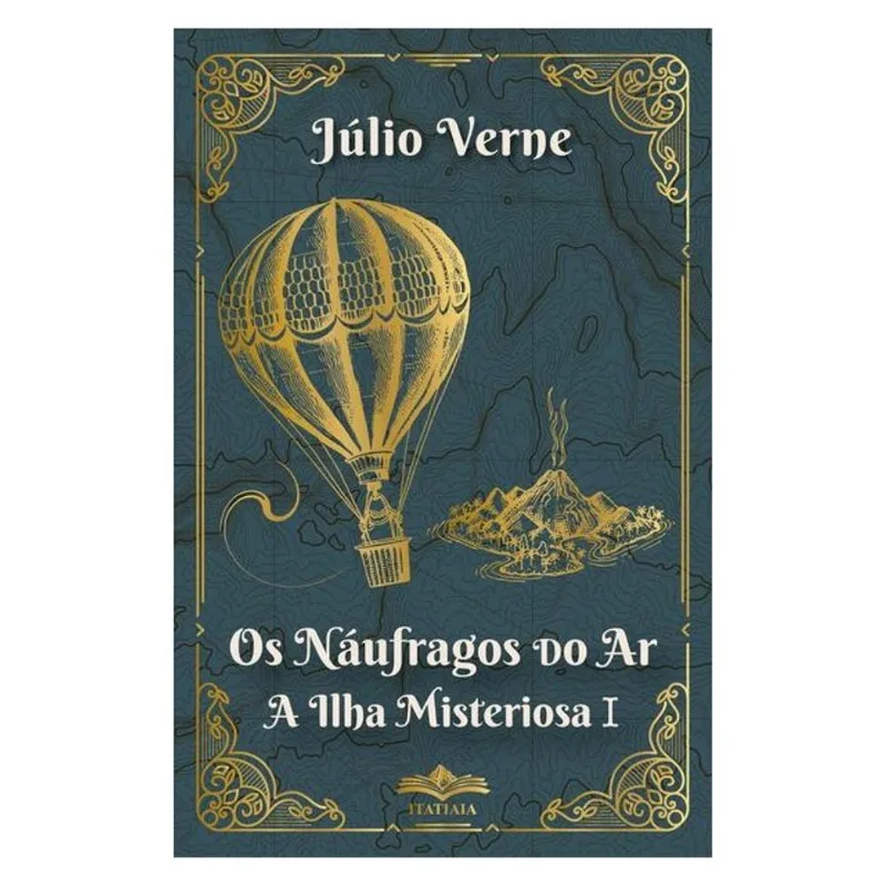 OS NÁUFRAGOS DO AR A ILHA MISTERIOSA I - JÚLIO VERNE