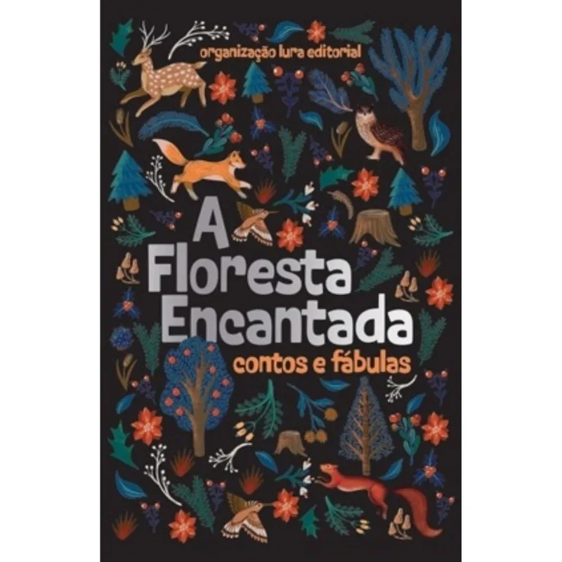 A Floresta Encantada - Contos E Fábulas