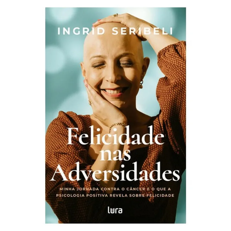 FELICIDADE NAS ADVERSIDADES
