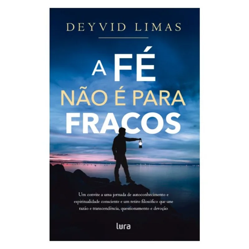 A FÉ NÃO É PARA FRACOS