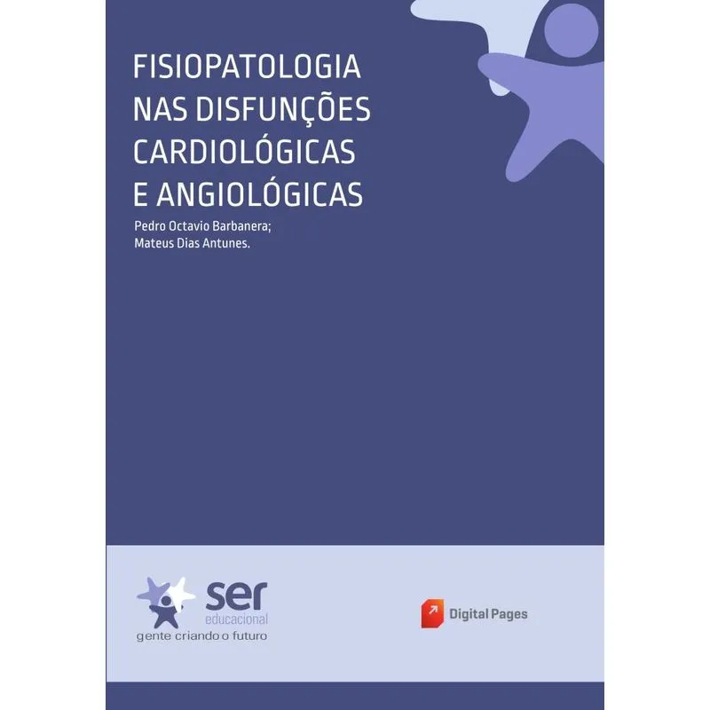 Fisiopatologia Nas Disfunções Cardiológicas E Angiológicas