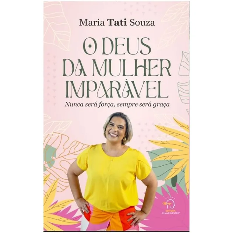 O DEUS DA MULHER IMPARÁVEL