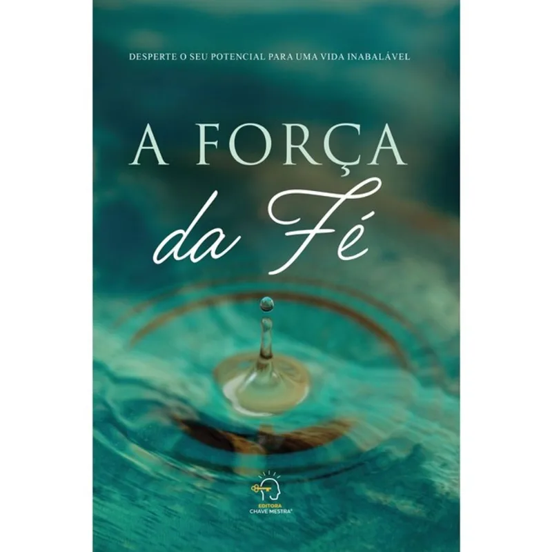 A FORÇA DA FÉ