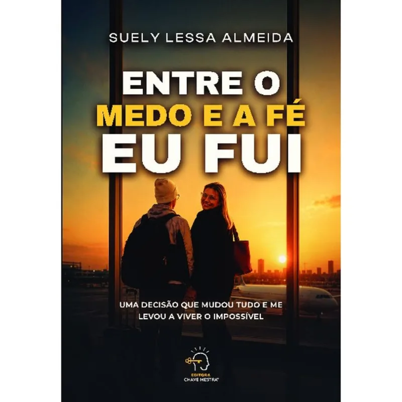 ENTRE O MEDO E A FÉ, EU FUI - VOL. 1