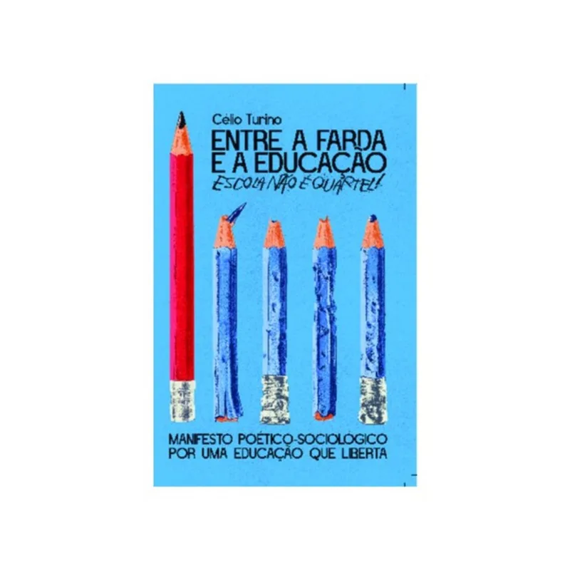 ENTRE A FARDA E A EDUCAÇÃO