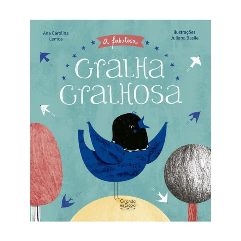A FABULOSA GRALHA GRALHOSA