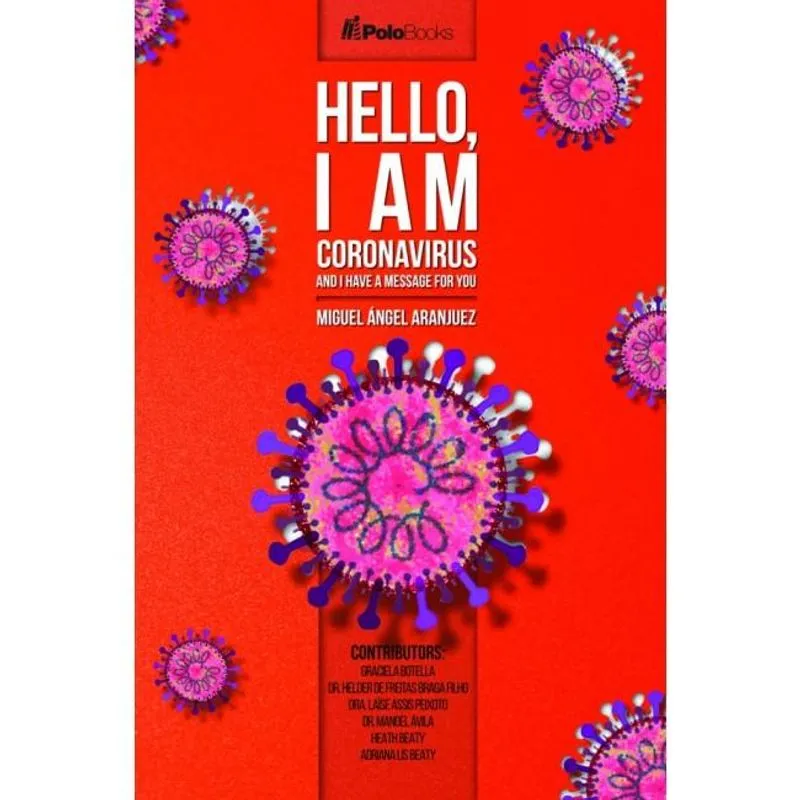 Hello, I Am Coronavirus: And I Have A Message For You