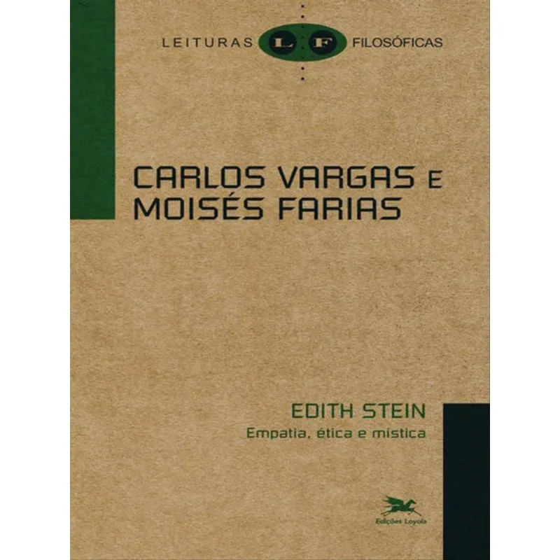 EDITH STEIN - EMPATIA, ÉTICA E MÍSTICA