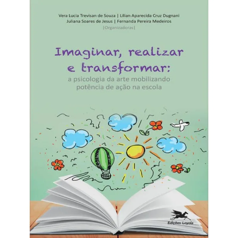 IMAGINAR, REALIZAR E TRANSFORMAR