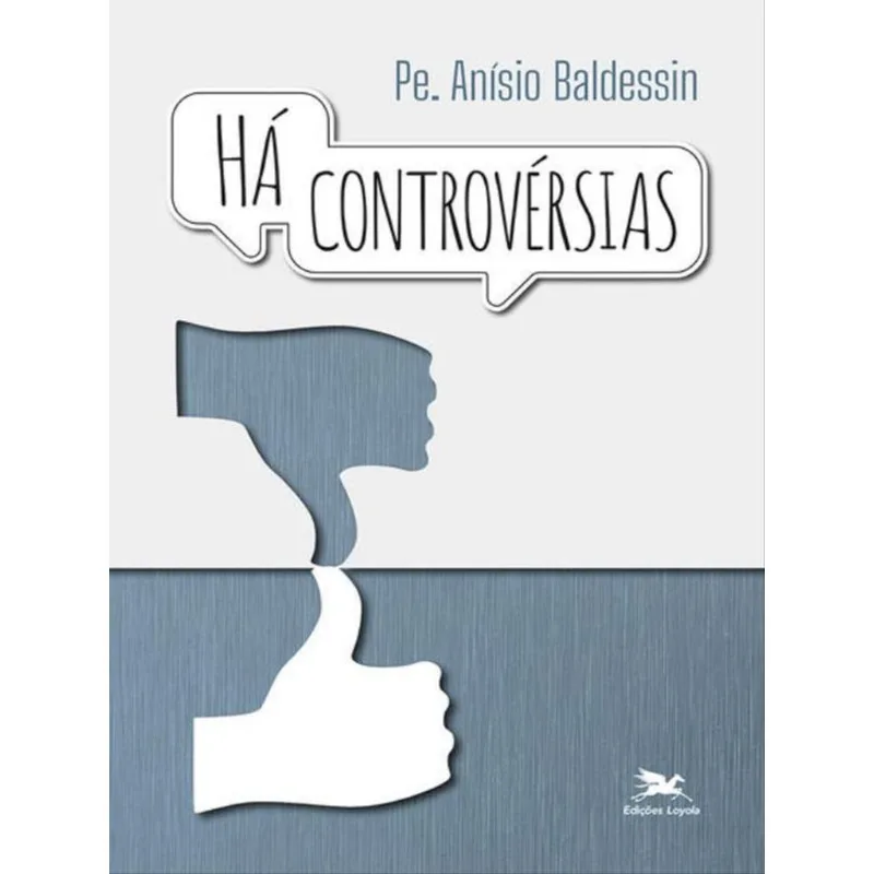 HÁ CONTROVÉRSIAS