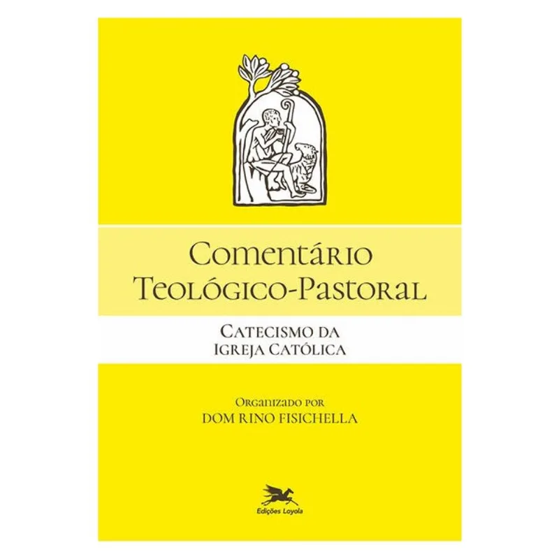 COMENTÁRIO TEOLÓGICO-PASTORAL - CATECISMO DA IGREJA CATÓLICA