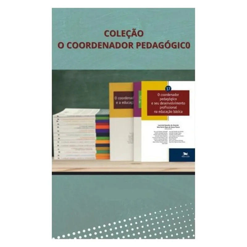 O COORDENADOR PEDAGÓGICO – COLEÇÃO 20 VOLUMES - VOL. 17