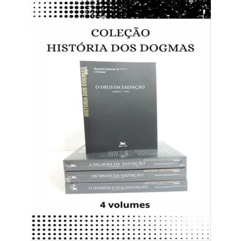 HISTÓRIA DOS DOGMAS – COLEÇÃO 4 VOLUMES