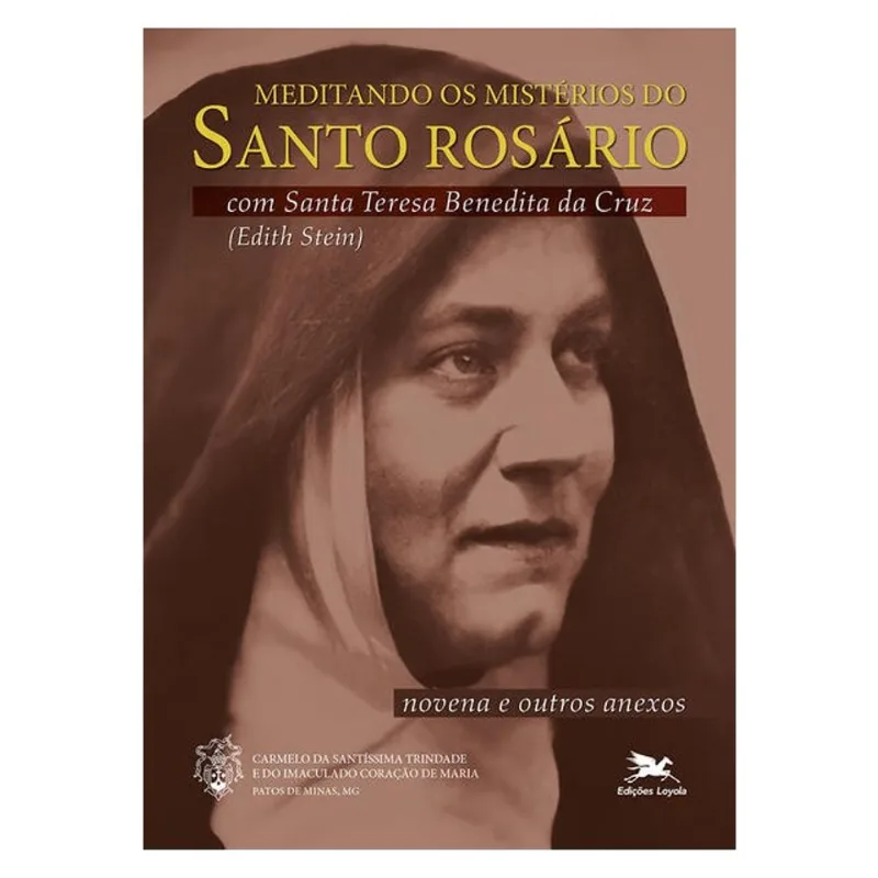 MEDITANDO OS MISTÉRIOS DO SANTO ROSÁRIO COM SANTA TERESA BENEDITA DA CRUZ (EDITH STEIN)