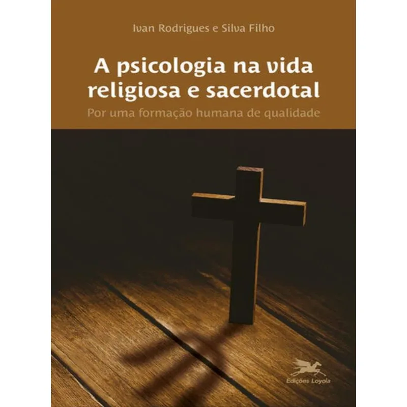 A PSICOLOGIA NA VIDA RELIGIOSA E SACERDOTAL