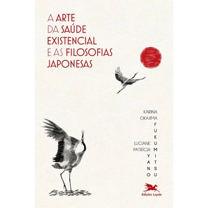 A Arte Da Saúde Existencial E As Filosofias Japonesas