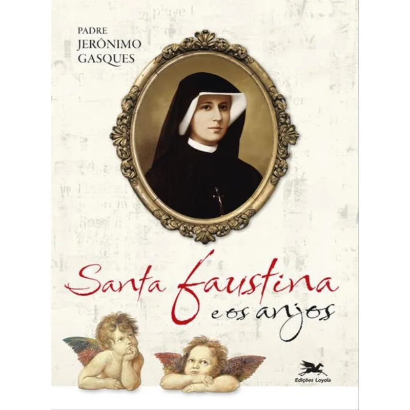SANTA FAUSTINA E OS ANJOS