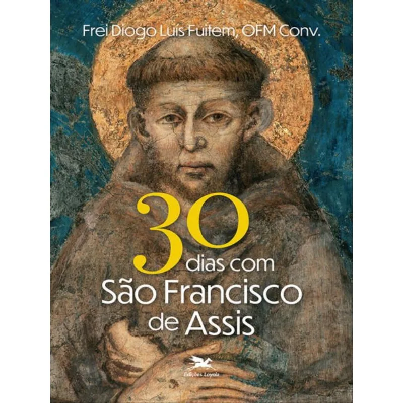30 DIAS COM SÃO FRANCISCO DE ASSIS