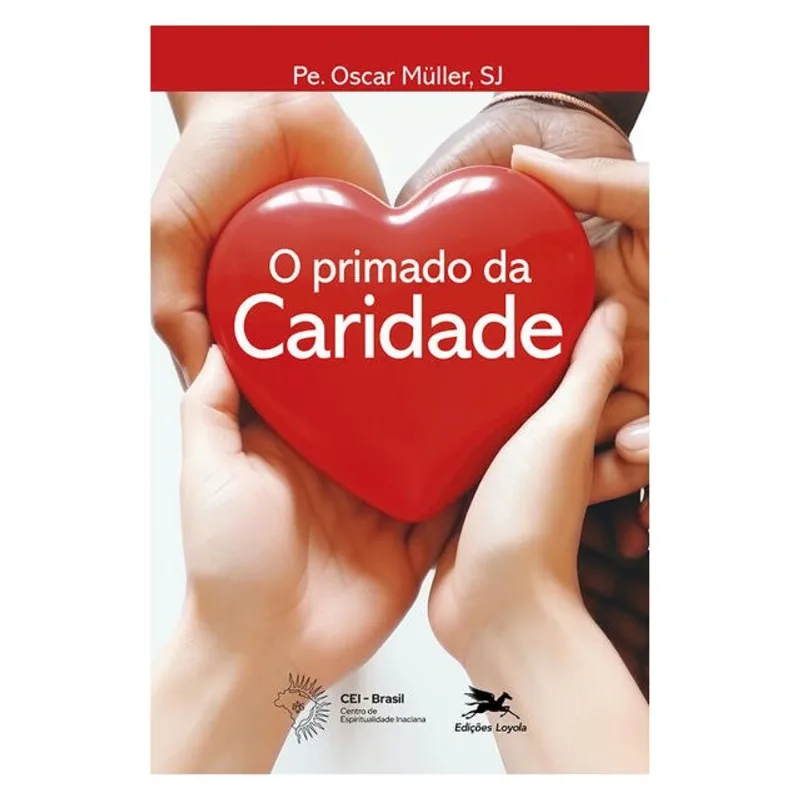 O PRIMADO DA CARIDADE