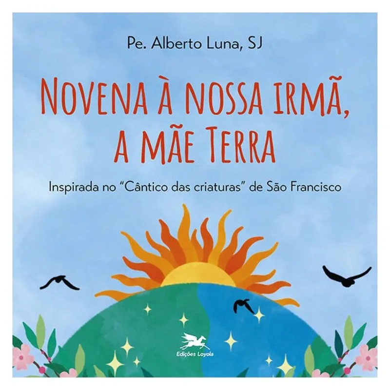 NOVENA À NOSSA IRMÃ, A MÃE TERRA