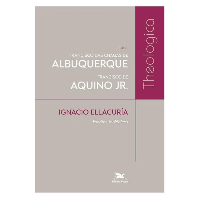 IGNACIO ELLACURÍA - ESCRITOS TEOLÓGICOS