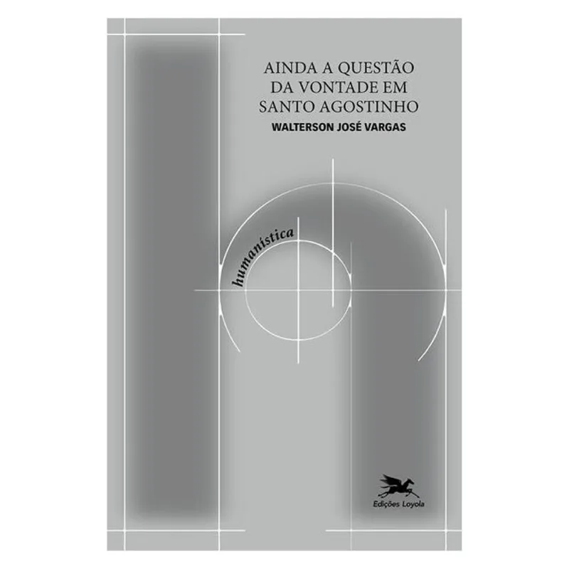 AINDA A QUESTÃO DA VONTADE EM SANTO AGOSTINHO