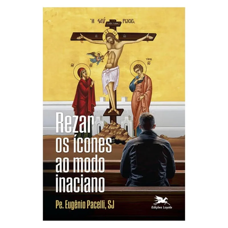 REZAR OS ÍCONES AO MODO INACIANO