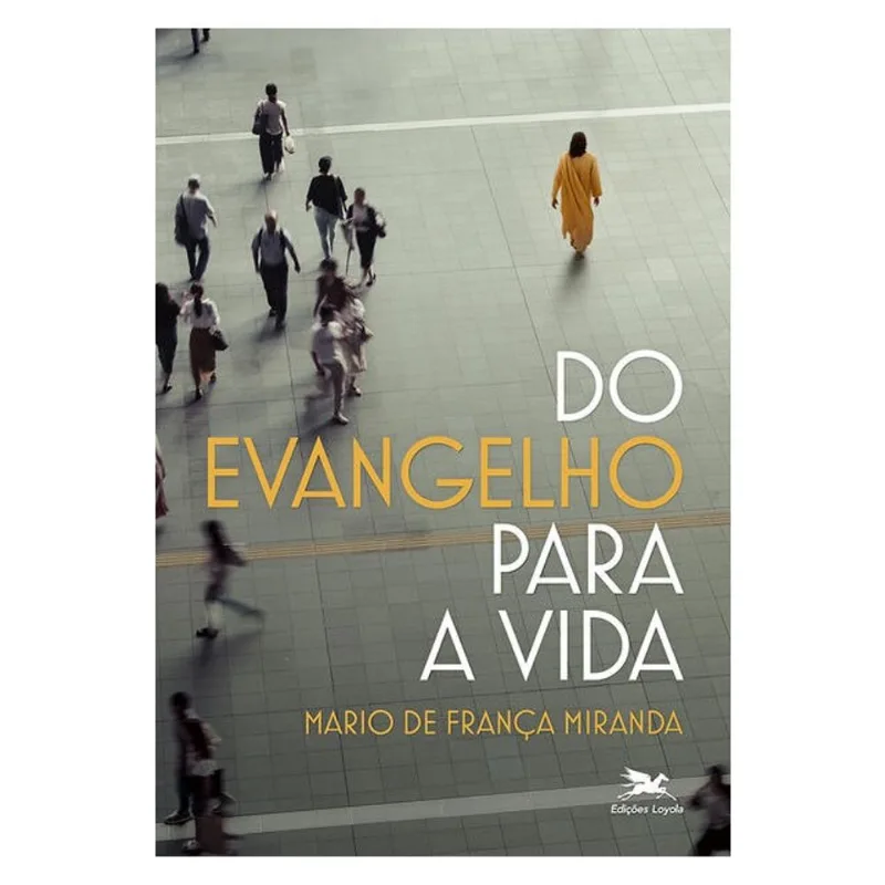 DO EVANGELHO PARA A VIDA