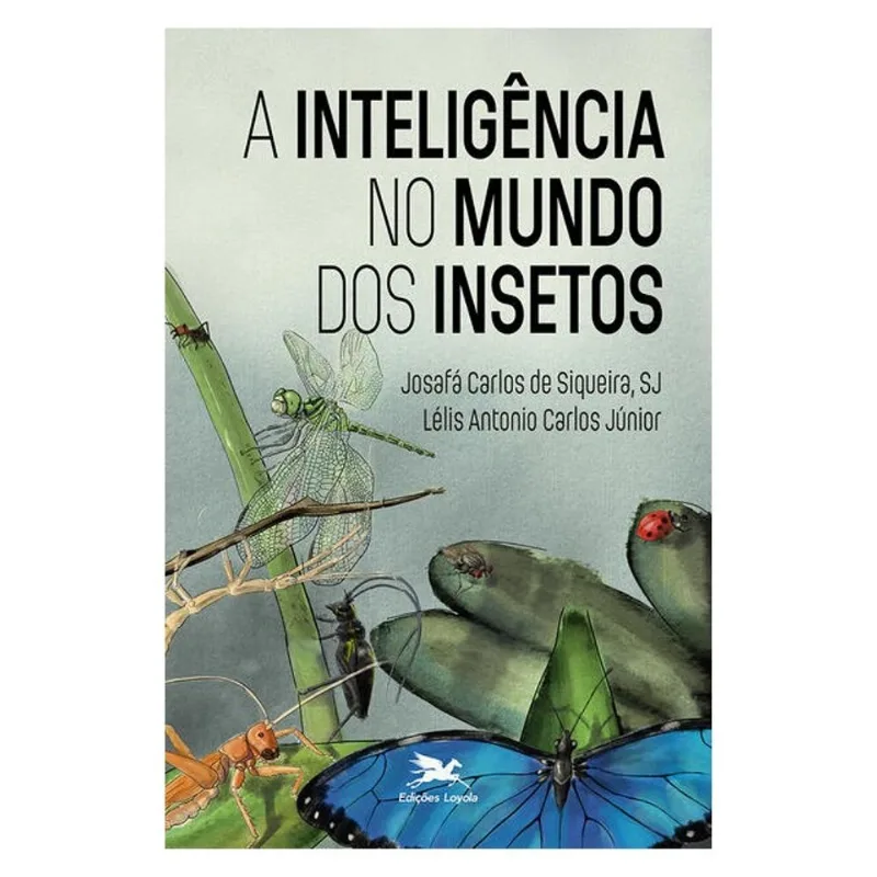 A INTELIGÊNCIA NO MUNDO DOS INSETOS
