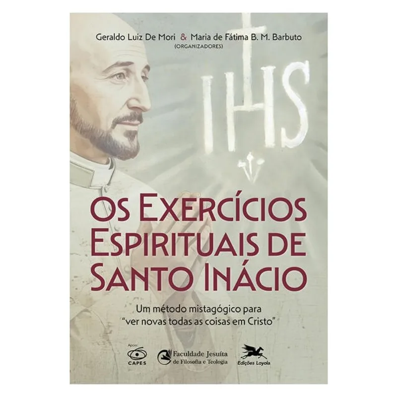 OS EXERCÍCIOS ESPIRITUAIS DE SANTO INÁCIO