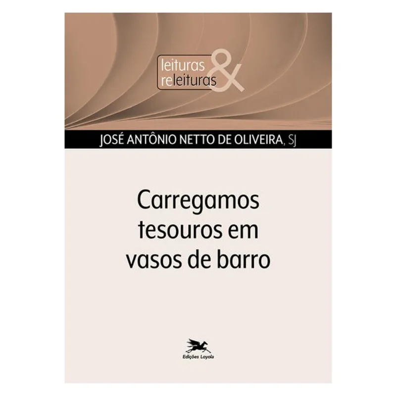 CARREGAMOS TESOUROS EM VASOS DE BARRO