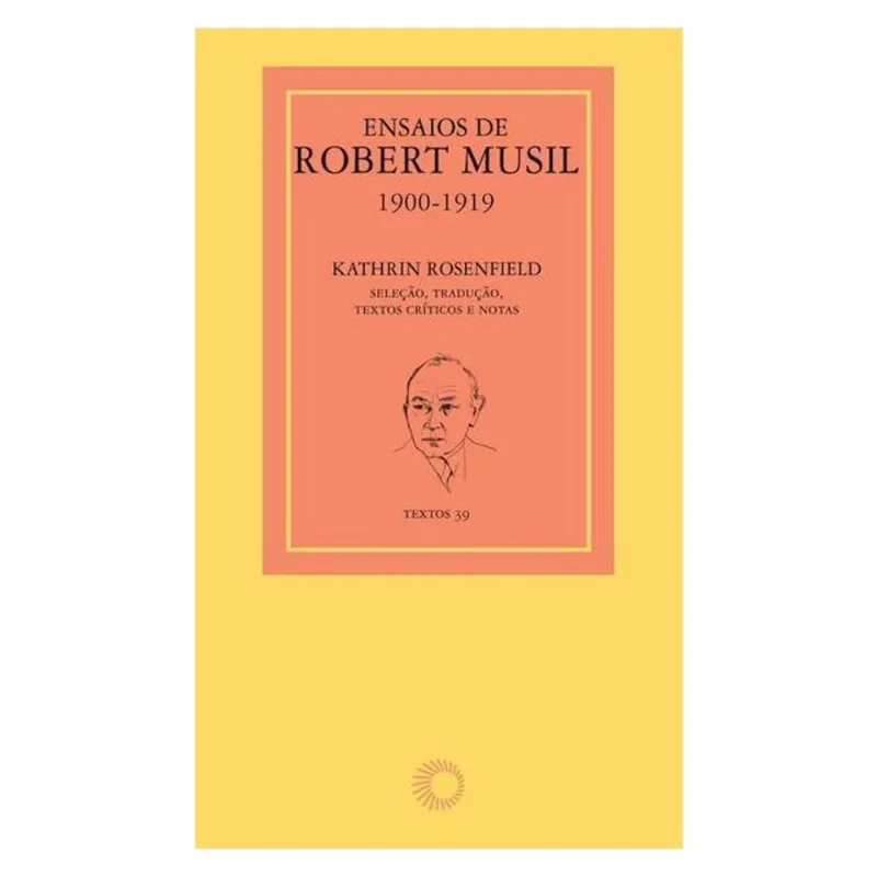 ENSAIOS DE ROBERT MUSIL, 1900-1919