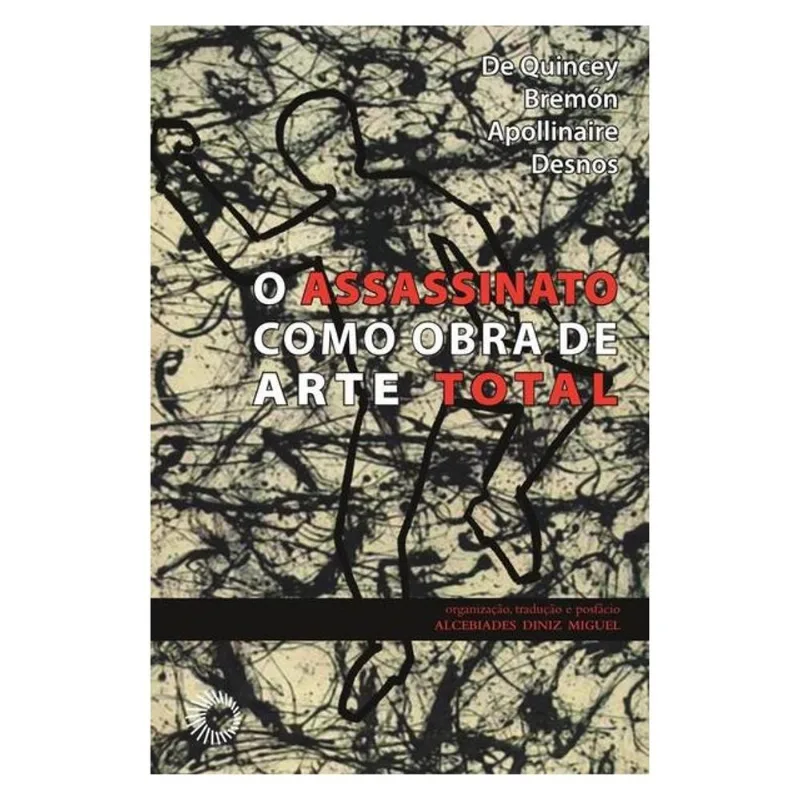 ASSASSINATO COMO OBRA DE ARTE TOTAL